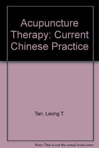 Acupuncture Therapy Current Chinese Practice