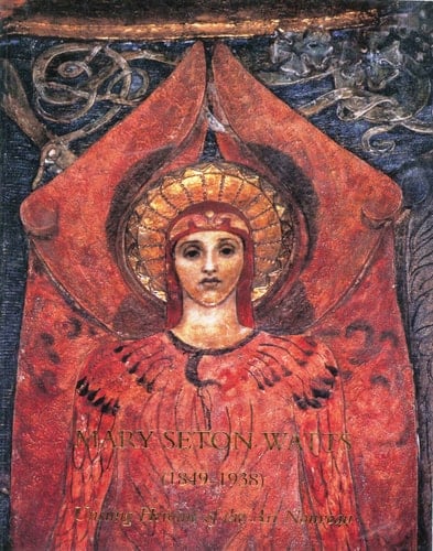 Mary Seton Watts (1849-1938): Unsung Heroine of the Art Nouveau