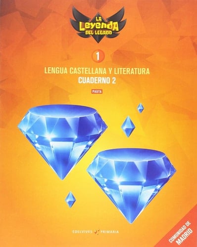 Proyecto: La leyenda del Legado. Lengua castellana y Literatura 1. Versión Pauta. Cuaderno 2 : Comunidad de Madrid