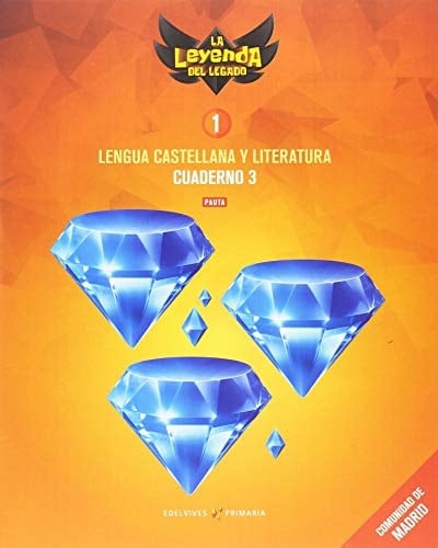 Proyecto: La leyenda del Legado. Lengua castellana y Literatura 1. Versión Pauta. Cuaderno 3 : Comunidad de Madrid