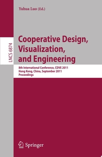 Cooperative Design, Visualization, and Engineering 8th International Conference, CDVE 2011, Hong Kong, China, September 11-14, 2011, Proceedings