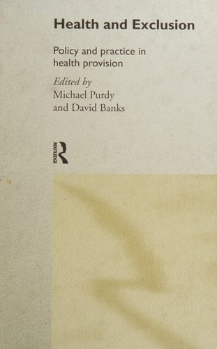 Health and Exclusion Policy and Practice in Health Provision