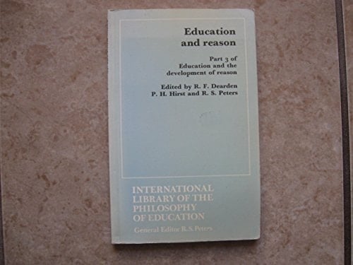 Education and the Development of Reason: Education and reason