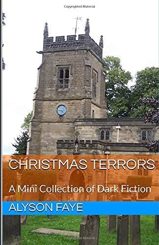 Christmas Terrors A Mini Collection of Dark Fiction