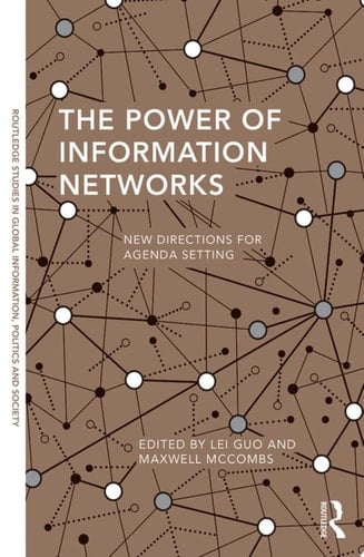 The Power of Information Networks New Directions for Agenda Setting