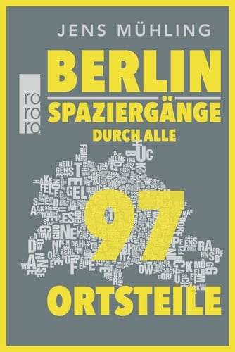 Berlin Spaziergänge durch alle 96 Ortsteile