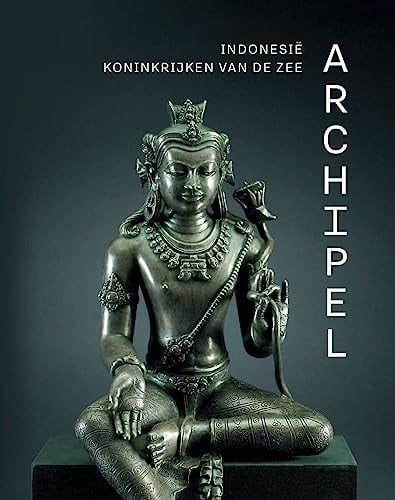 Archipel Indonesië, koninkrijken van de zee : [tentoonstelling, Luik, La Boverie, 25 oktober 2017-21 januari 2018]