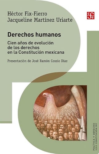 Derechos humanos Cien años de evolución de los derechos en la Constitución mexicana