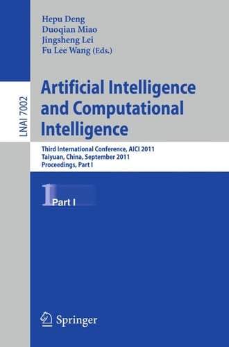 Artificial Intelligence and Computational Intelligence Second International Conference, AICIS 2011, Taiyuan, China, September 24-25, 2011, Proceedings, Part I