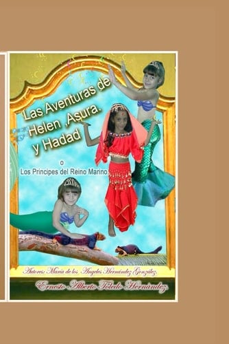 Las Aventuras de Helen, Asura y Hadad.: Los príncipes del reino marino. (Spanish Edition)