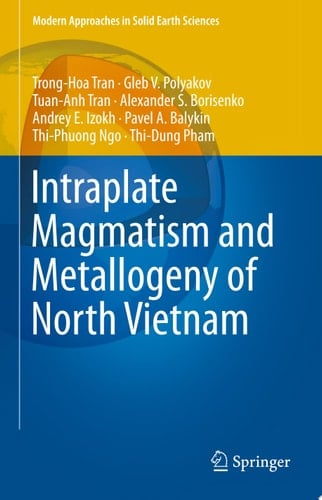 Intraplate Magmatism and Metallogeny of North Vietnam