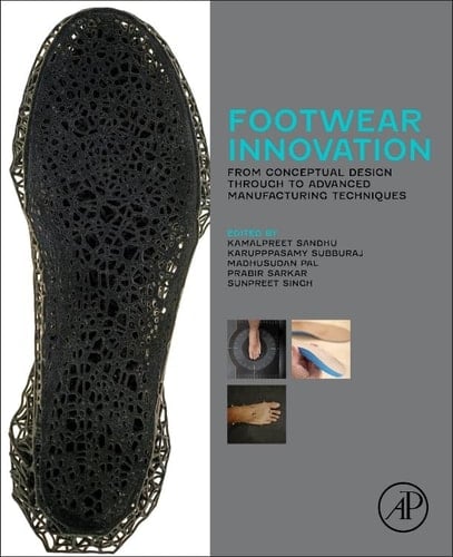 Footwear Innovation From Conceptual Design through to Advanced Manufacturing Techniques