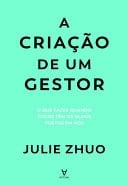 A Criação de um Gestor- O que fazer quando todos têm os olhos postos em nós