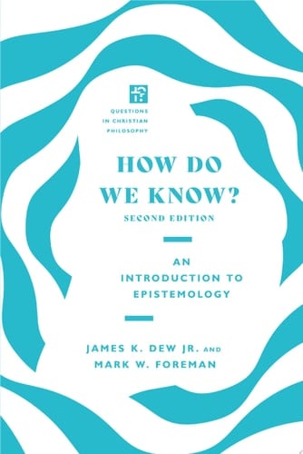 How Do We Know? An Introduction to Epistemology