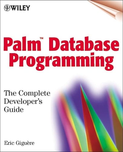 Palm Database Programming The Complete Developer's Guide
