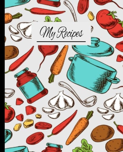 120 Page Recipe Family Cook Book: 120 Page Recipe Family Cook Book, Family Cooking, Cooking Books, Homemade Cooking, Blank Recipe Book