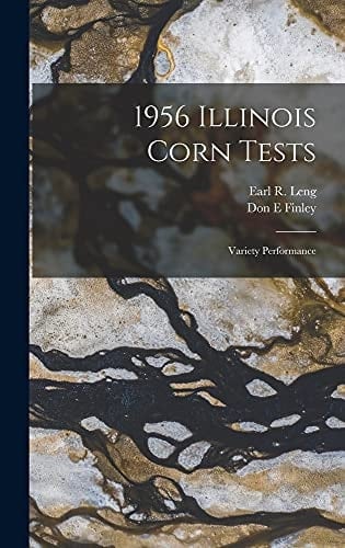 1956 Illinois Corn Tests Variety Performance
