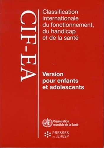 Classification internationale du fonctionnement, du handicap et de la santé, CIF-EA version pour enfants et adolescents