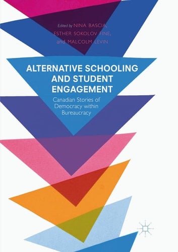 Alternative Schooling and Student Engagement Canadian Stories of Democracy within Bureaucracy