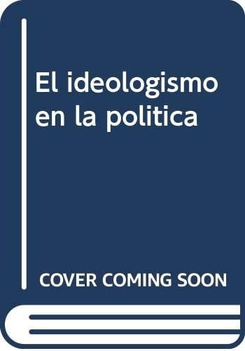 El ideologismo en la política