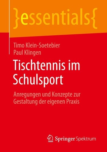 Tischtennis im Schulsport Anregungen und Konzepte zur Gestaltung der eigenen Praxis