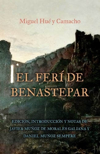 El ferí de Benastepar, o los moros de Sierra Bermeja