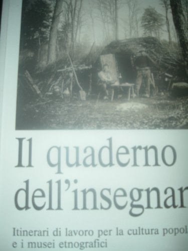 Il quaderno dell'insegnante itinerari di lavoro per la cultura popolare e i musei etnografici