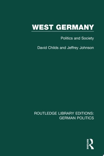 West Germany (RLE: German Politics) Politics and Society