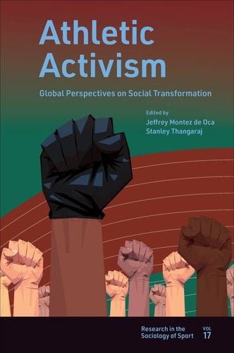 Athletic Activism Global Perspectives on Social Transformation