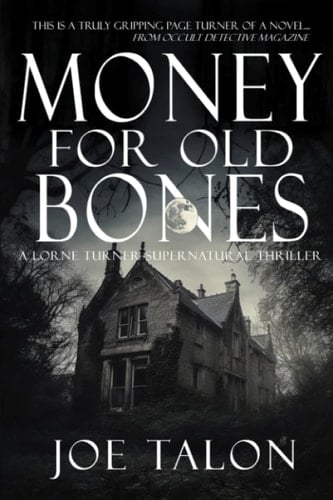 Money for Old Bones Old Bones are Cursed Bones : a Lorne Turner Mystery Bk. 2