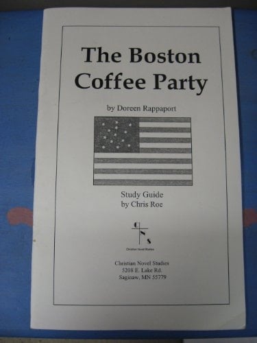 The Boston Coffee Party Study Guide