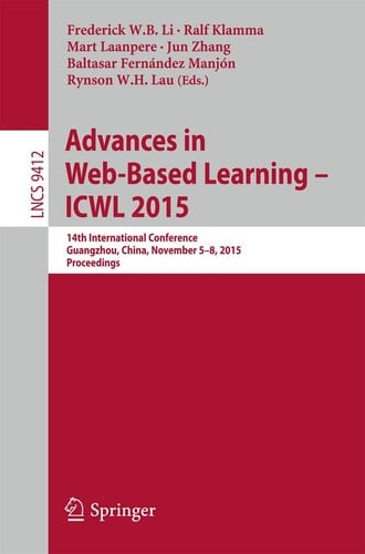 Advances in Web-Based Learning -- ICWL 2015 14th International Conference, Guangzhou, China, November 5-8, 2015, Proceedings