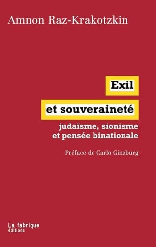 Exil et souveraineté - judaïsme, sionisme et pensée binationale