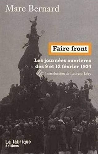 Faire front Les journées ouvrières des 9 et 12 février 1934