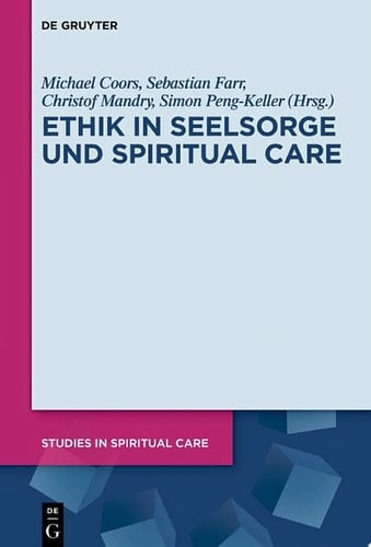Ethik in Seelsorge und Spiritual Care