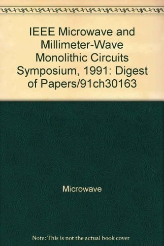 IEEE Monolithic Circuits Symposium, 1991
