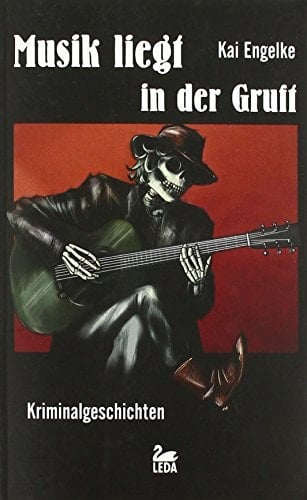 Musik liegt in der Gruft Kriminalgeschichten