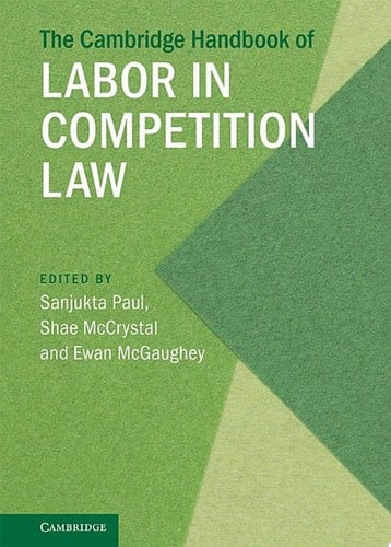 The Cambridge Handbook of Labor in Competition Law