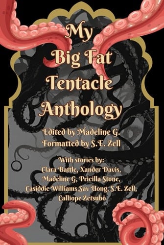 My Big Fat Tentacle Anthology
