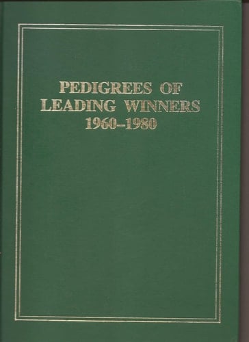 Pedigress of Leading Winners, 1960-1980