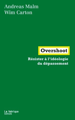 Overshoot: Résister à l’idéologie du dépassement