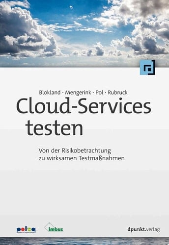 Cloud-Services testen Von der Risikobetrachtung zu wirksamen Testmaßnahmen
