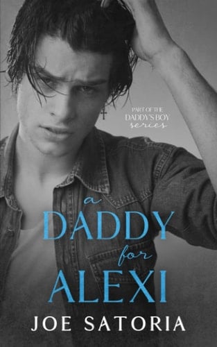 A Daddy for Alexi An MM Age Play Romance