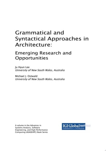 Grammatical and Syntactical Approaches in Architecture: Emerging Research and Opportunities Emerging Research and Opportunities