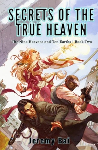 Secrets of the True Heaven: The Nine Heavens and Ten Earths | Book Two