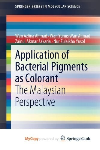 Application of Bacterial Pigments as Colorant The Malaysian Perspective
