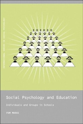 Social Psychology and Education: Individuals and Groups in Schools (International Series in Social Psychology)