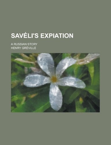 Saveli's Expiation; A Russian Story