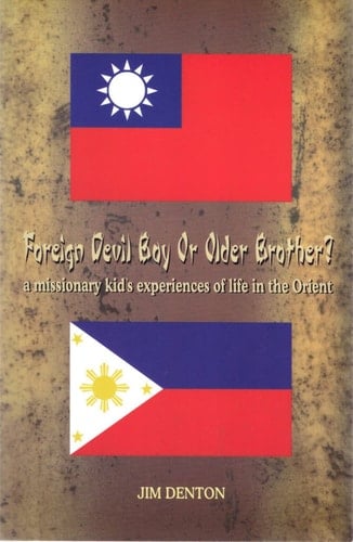 Foreign Devil Boy Or Older Brother? A Missionary Kid's Experiences of Life in the Orient