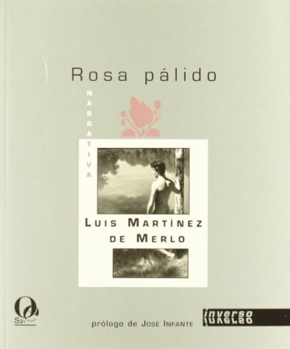 Rosa pálido relatos ; Canciones de amigos, 1977-2003